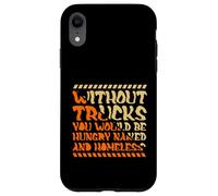 Without Trucks Hungry Naked Homeless Trucker Case for iPhone XR