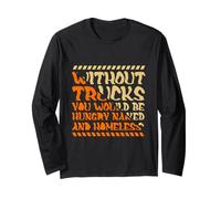 Without Trucks Hungry Naked Homeless Trucker Long Sleeve T-Shirt