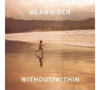 Without / Within by Bear's Den (2014-03-03)