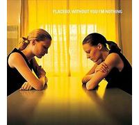 Placebo - Without You I'm Nothing [VINYL]