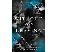 Without You Leaving: Loving You Duology