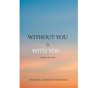 Without You & With You: A L̶o̶v̶e̶ Life Story