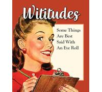 Wititudes: Some Things Are Best Said with an Eye Roll