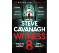 Witness 8 : The acclaimed Eddie Flynn thriller from the Top Five Sunday Times bestseller