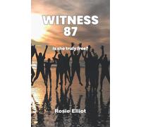 WITNESS 87: Is she truly free?