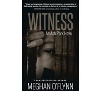 Witness: An Ash Park Novel (Volume 9): A Gritty Hardboiled Crime Thriller: 10
