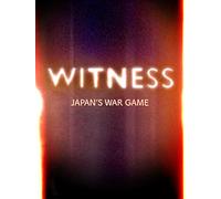 Witness: Japan’s War Game
