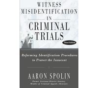 Witness Misidentification in Criminal Trials: Reforming Identification Procedures to Protect the Innocent