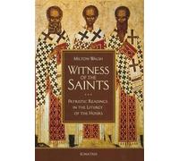 Witness of the Saints: Patristic Readings in the Liturgy of the Hours