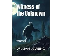 Witness of the Unknown: volume 3