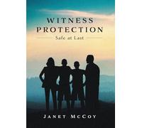 Witness Protection: Safe at Last