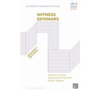 Witness Seminars : Research Methods