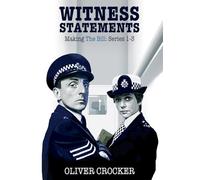 Witness Statements: Making The Bill Series 1-3
