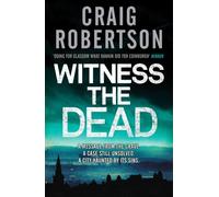Witness the Dead : A chilling serial killer thriller from the Sunday Times bestselling author