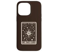 Witness The Power Of My Face Card Tarot Horoscope Beauty Pun Case for iPhone 14 Pro Max