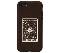 Witness The Power Of My Face Card Tarot Horoscope Beauty Pun Case for iPhone SE (2020) / 7 / 8