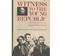 Witness to the Young Republic: a Yankee's Journal, 1828-1870