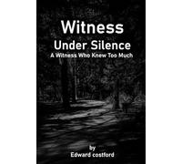 Witness Under Silence: A Witness Who Knew Too Much (Shadow Case Mysteries)