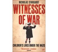 Witnesses Of War: Children's Lives Under the Nazis