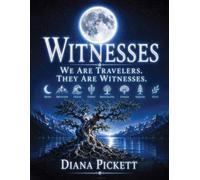 WITNESSES: WE ARE TRAVELERS THEY ARE WITNESSES