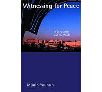 Witnessing for Peace: In Jerusalem and the World