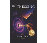 WITNESSING: HOW TO LIVE LIGHTLY, OPENLY, AND DEEPLY