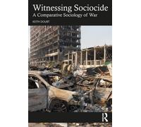 Witnessing Sociocide : A Comparative Sociology of War