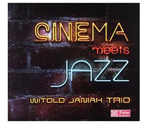 Witold Janiak Trio - Witold Janiak Trio: Cinema meets Jazz [CD]
