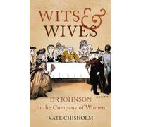 Wits and Wives: Dr Johnson in the Company of Women