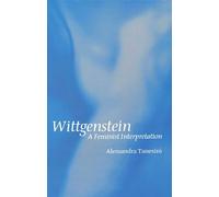 Wittgenstein: A Feminist Interpretation (Feminist ReVision)
