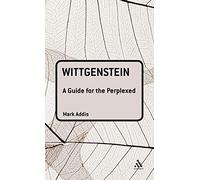 Wittgenstein: A Guide for the Perplexed (Guides for the Perplexed)