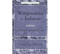 Wittgenstein and Judaism: A Triumph of Concealment: 1 (Studies in Judaism)