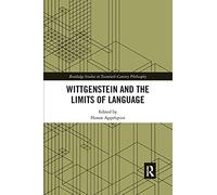 Wittgenstein and the Limits of Language – Routledge Studies in Twentieth-Century Philosophy