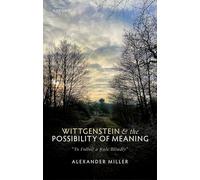 Wittgenstein and the Possibility of Meaning: "To Follow a Rule Blindly"