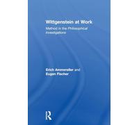 Wittgenstein at Work: Method in the Philosophical Investigations