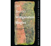 Wittgenstein Elegies: Brick Books Classics 6: 06