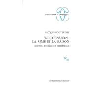 Wittgenstein : La rime et la raison: SCIENCE ETHIQUE ET ESTHETIQUE