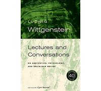 Wittgenstein - Lectures and Conversations on Aesthetics, Psychology and Religious Belief 40th Anniversary Edition