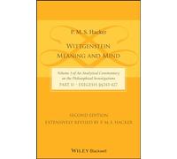 Wittgenstein: Meaning and Mind (Volume 3 of an Analytical Commentary on the Philosophical Investigations), Part 2: Exegesis, Section 243-427 ... on the Philosophical Investigations, 3)