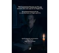 Wittgenstein Nachlass Ts-309 [Llamado Libro Azul, copia de von Wright] (WL): Edición en inglés y en español traducida por Sergio Torres-Martínez