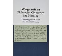Wittgenstein on Philosophy, Objectivity, and Meaning