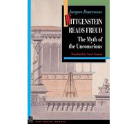 Wittgenstein Reads Freud: The Myth of the Unconscious (New French Thought Series)
