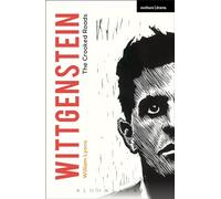 Wittgenstein: The Crooked Roads (Modern Plays)