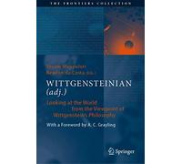 WITTGENSTEINIAN (adj.): Looking at the World from the Viewpoint of Wittgenstein's Philosophy (The Frontiers Collection)