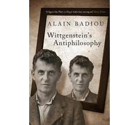 Alain Badiou – Wittgenstein's Antiphilosophy – Trade Paperback (2019)