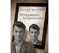 Wittgenstein's Antiphilosophy. Badiou, Bosteels 9781844672240 Free Shipping