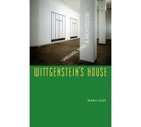 Wittgenstein's House: Language, Space, and Architecture