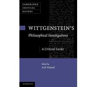 Wittgenstein's Philosophical Investigations – A Critical Guide – Cambridge Critical Guides