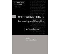 Wittgenstein's Tractatus Logico-Philosophicus: A Critical Guide (Cambridge Critical Guides)