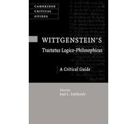 Wittgenstein's Tractatus Logico-Philosophicus: A Critical Guide (Cambridge Critical Guides)